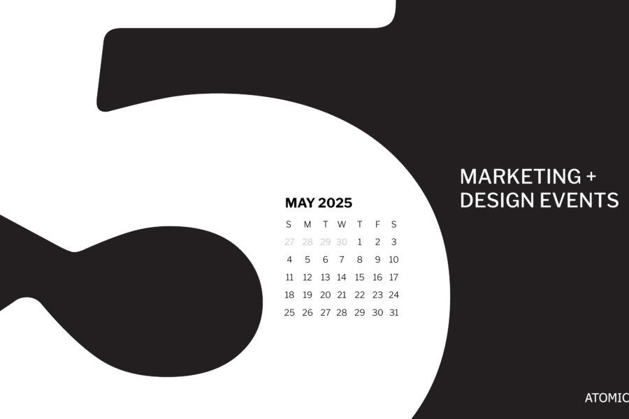 May 2025 Marketing + Design Events